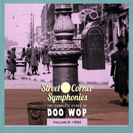 The Chords - Street Corner Symphonies - The Complete Story Of Doo Wop Vol.6 - 1954 - Zortam Music