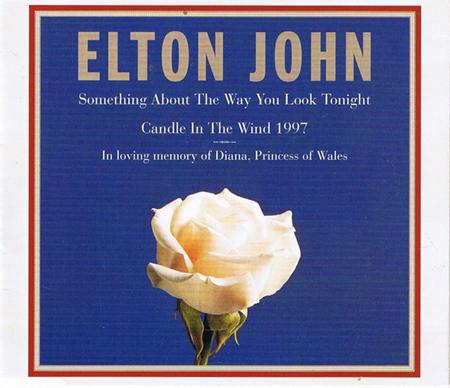 Elton John - Candle In The Wind 1997 / Something About The Way You Look Tonight [Single] - Zortam Music