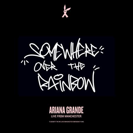Ariana Grande - Somewhere Over the Rainbow (live from Manchester) - Zortam Music