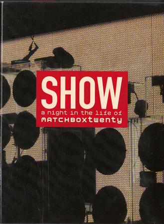 Matchbox Twenty - Show A Night In Life - Zortam Music