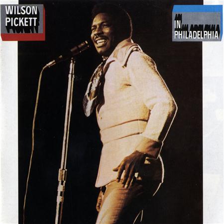 Wilson Pickett - In Philadelphia - Zortam Music