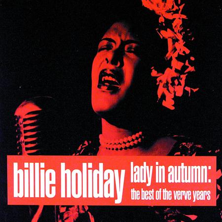 Billie Holiday - Lady In Autumn Best Of The Verve Years - Zortam Music Billie Holiday - Lady In Autumn Best Of The Verve Years - Zortam Music