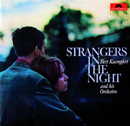 Bert Kaempfert & His Orchestra - Strangers in the Night - Zortam Music