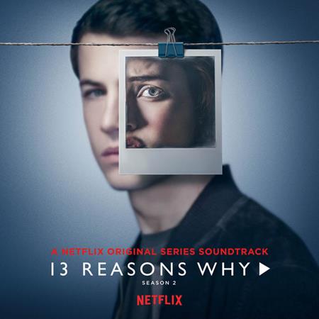 Selena Gomez - 13 Reasons Why Season 2 - Music From The Original Tv Series - Zortam Music