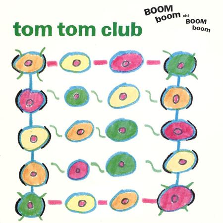 Tom Tom Club - Boom Boom Chi Boom Boom EU - Zortam Music