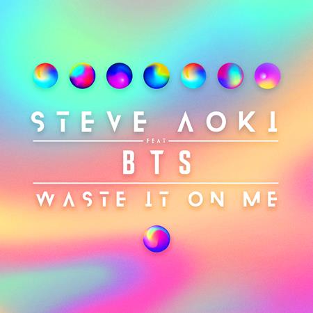 Steve Aoki, BTS - Waste It On Me (feat. BTS) [Steve Aoki The Bold Tender Sneeze Remix] - Zortam Music