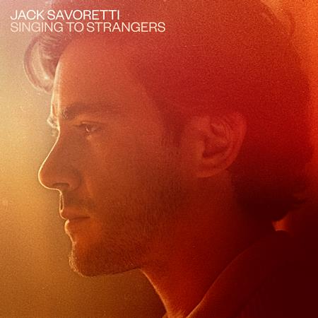 Jack Savoretti - Singing to Strangers - Zortam Music