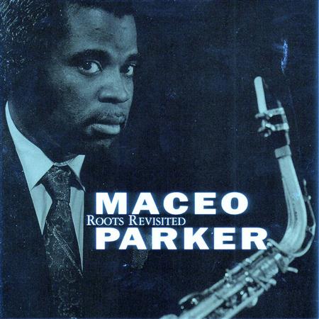 Maceo Parker - The Best Jazz Is Played With Verve - Zortam Music