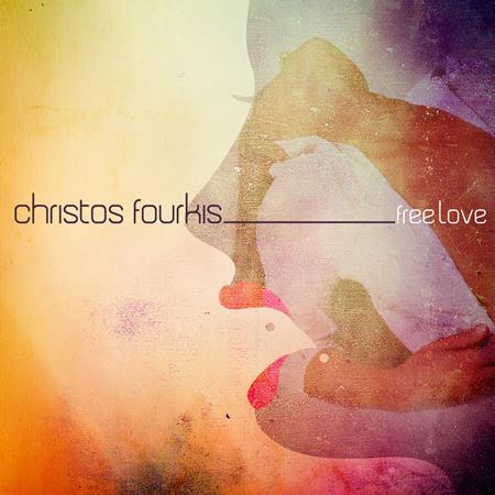 Christos Fourkis - Free Love - Zortam Music