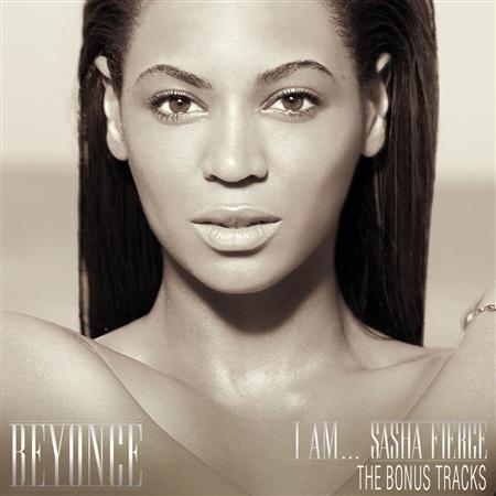 Beyonce - I Am... Sasha Fierce [The Bonus Tracks] - Zortam Music