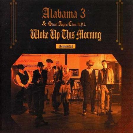 Alabama 3 - Woke Up This Morning (Chosen One mix edit) Lyrics - Zortam Music