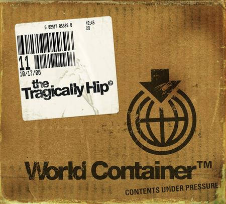 TRAGICALLY HIP - World Container - Zortam Music