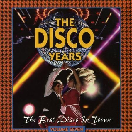 Nieznany wykonawca - The Disco Years, Vol. 7 The Best Disco In Town - Zortam Music