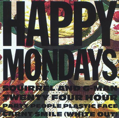 Happy Mondays - Squirrel And G-Man Twenty Four Hour Party People Plastic Face Carnt Smile - Zortam Music