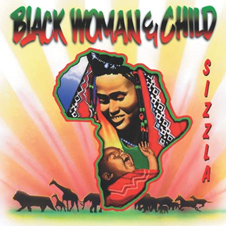 SIZZLA - Black Woman and Child - Zortam Music