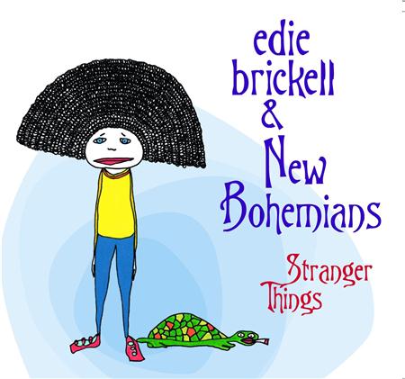 Edie Brickell & New Bohemians - Stranger Things - Zortam Music