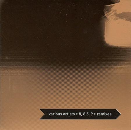 Various Artists - 8, 8.5, 9 Remixes - Zortam Music Various Artists - 8, 8.5, 9 Remixes - Zortam Music
