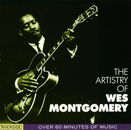 Wes Montgomery - The Artistry Of Wes Montgomery - Zortam Music