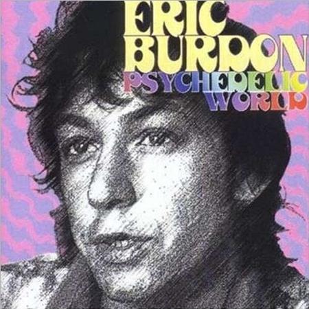 Eric Burdon and the Animals - Psychedelic World - Zortam Music