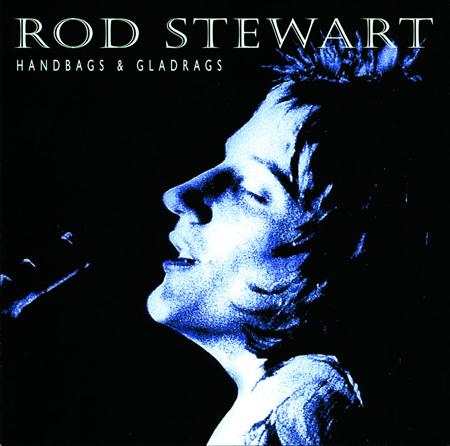 Rod Stewart - Handbags and Gladrags - Zortam Music Rod Stewart - Handbags and Gladrags - Zortam Music