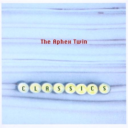 Aphex twins - Classics - Zortam Music