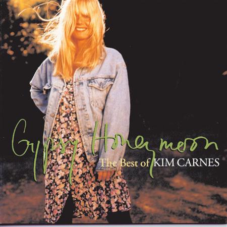 Kim Carnes - Gypsy Honeymoon: The Best Of K - Zortam Music