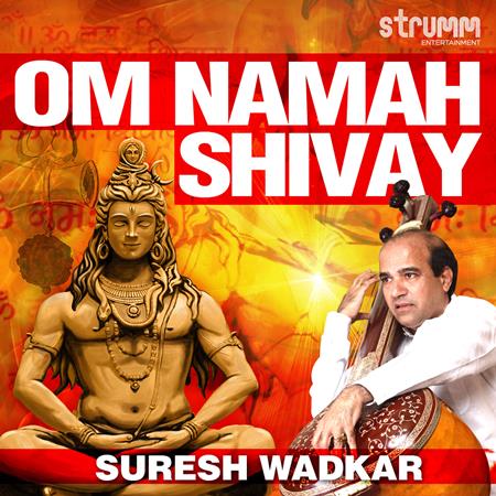 Suresh Wadkar - Om Namah Shivay - Zortam Music