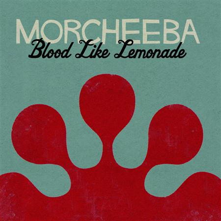 Morcheeba - Blood Like Lemonade (2010) - Zortam Music