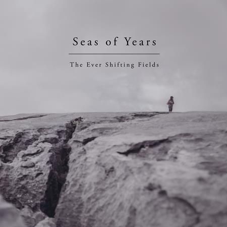 Seas of Years - The Ever Shifting Fields - Zortam Music