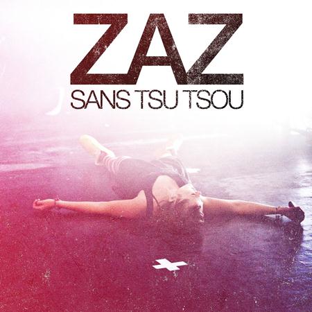 Zaz - Sans Tsu-Tsou - Zortam Music