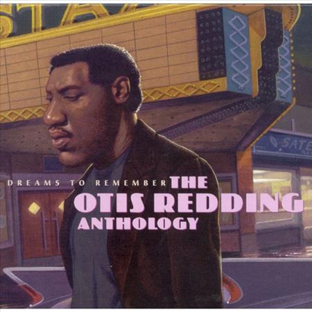 Otis Redding - Dreams To Remember - The Very Best Of - Lyrics2You Otis Redding - Dreams To Remember - The Very Best Of - Lyrics2You