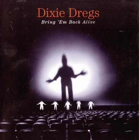 Dixie Dregs - Bring 