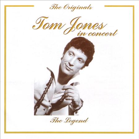 Tom Jones - Tom Jones In Concert - The Legend - The Originals Series - Zortam Music