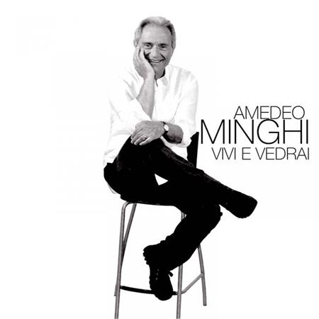 Amedeo Minghi - Vivi E Vedrai [Single] - Zortam Music
