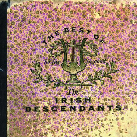 Irish Descendents - So Far So Good. The Best Of The Irish Descendants - Zortam Music