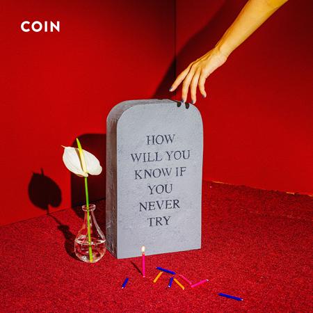 Coin - How Will You Know If You Never Try - Zortam Music