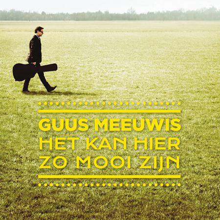 Guus Meeuwis - Het Kan Hier Zo Mooi Zijn - Zortam Music