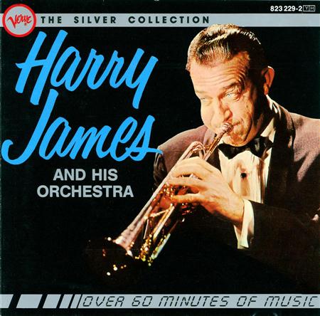 Harry James - The Silver Collection - Harry James - Zortam Music