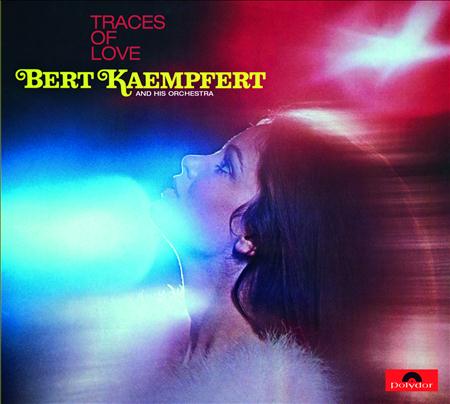 Bert Kaempfert & His Orchestra - Traces of Love - Zortam Music