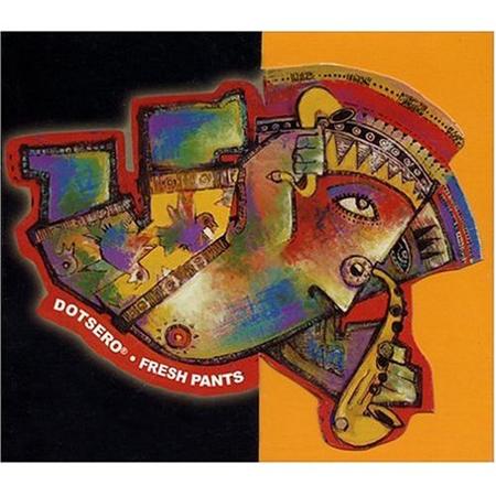 Dotsero - Fresh Pants - Zortam Music