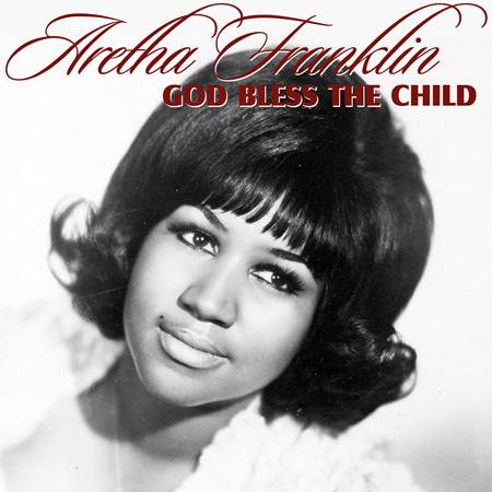 Aretha Franklin - God Bless the Child - Zortam Music Aretha Franklin - God Bless the Child - Zortam Music