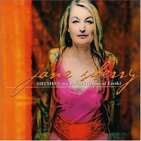 Jane Siberry - Shushan The Palace: Hymns Of Earth - Zortam Music