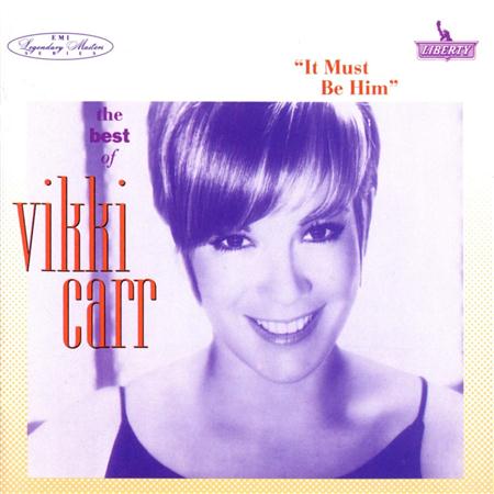 Vikki Carr - The Best Of Vikki Carr It Must Be Him - Zortam Music