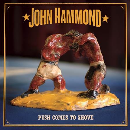 John Hammond - Push Comes to Shove - Zortam Music