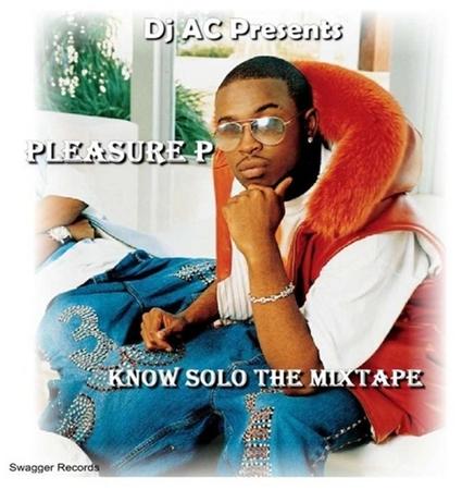 Pleasure P - Know Solo - The Mixtape - Zortam Music