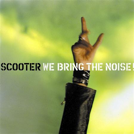 Scooter - Scooter - We Bring The Noise! - Zortam Music
