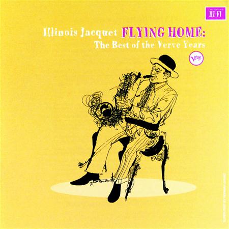 Illinois Jacquet - Flying Home The Best Of The Verve Years - Zortam Music