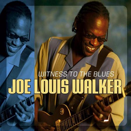 Joe Louis Walker - Witness To The Blues - Zortam Music