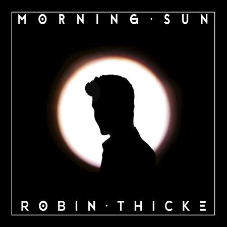 Robin Thicke - Morning Sun - Zortam Music