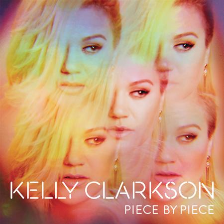 Kelly Clarkson - Piece By Piece [Google Play Deluxe Edition] - Zortam Music